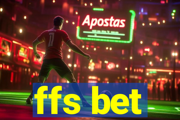 ffs bet